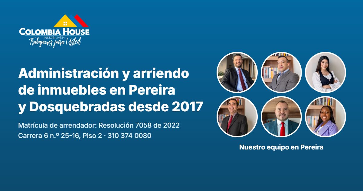 Parte del equipo de Colombia House Inmobiliaria en Pereira